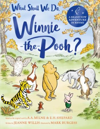 What Shall We Do, Winnie-the-Pooh? - Willis Jeanne