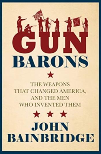 Gun Barons - John Bainbridge