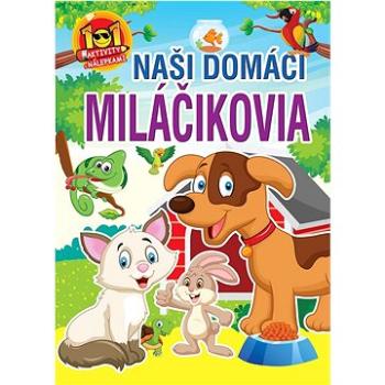 Naši domáci miláčikovia (978-80-8444-355-5)