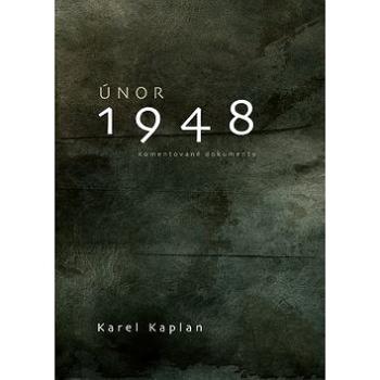 Únor 1948: Komentované dokumenty (978-80-7557-116-8)