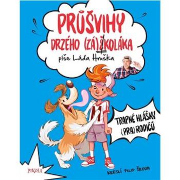 Průšvihy drzého záškoláka Trapné hlášky (978-80-242-7471-3)