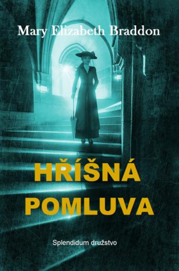 Hříšná pomluva - Mary Elizabeth Braddonová - e-kniha