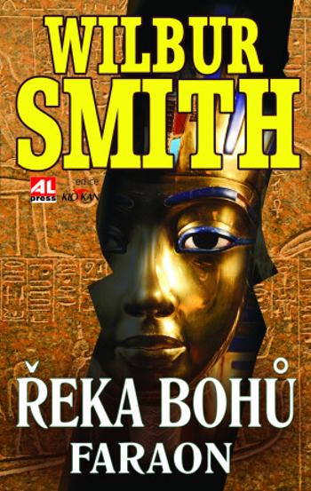 Řeka bohů - Faraon - Wilbur Smith