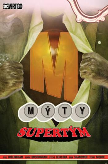 Mýty 16 - Supertým - Bill Willingham, Mark Buckingham