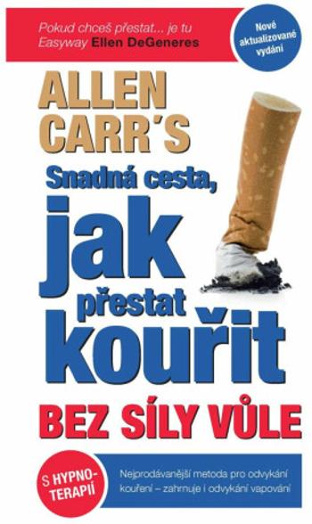 Snadná cesta, jak přestat kouřit bez síly vůle - Allen Carr