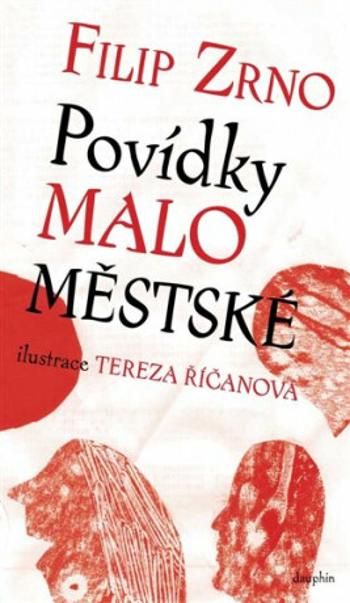 Povídky maloměstské - Tereza Říčanová, Filip Zrno