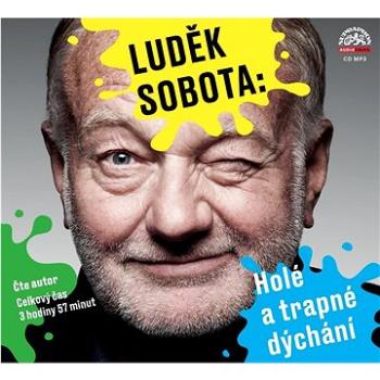 Luděk Sobota: Holé a trapné dýchání (0999256621270)