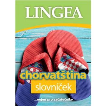 Chorvatština slovníček: ... nejen pro začátečníky (978-80-7508-749-2)