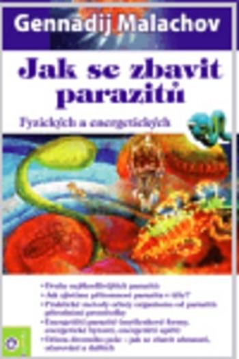 Jak se zbavit parazitů - Malachov Gennadij