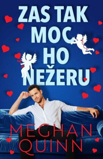 Zas tak moc ho nežeru - Meghan Quinn