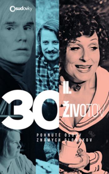 30 životov II - Iveta Grznárová, Ján Karásek, Daniel Hevier Jr.