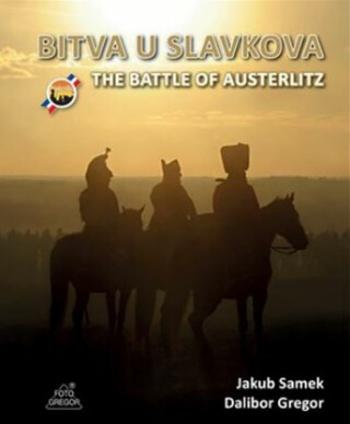 Bitva u Slavkova / The Battle of Austerlitz - Dalibor Gregor, Jakub Samek