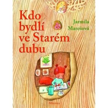 Kdo bydlí ve starém dubu (978-80-00-03880-3)