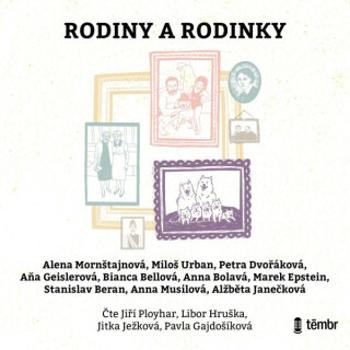 Rodiny a rodinky - Bianca Bellová, Petra Dvořáková, Marek Epstein, Miloš Urban, Stanislav Beran, Anna Bolavá, Aňa Geislerová, Alena Mornštajnová, Anna