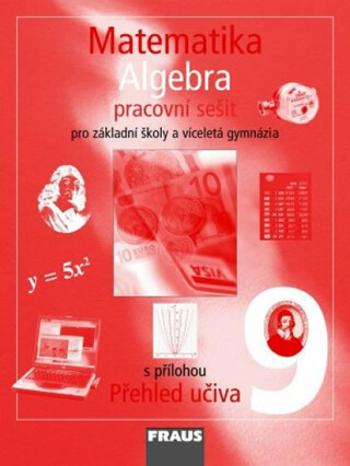 Matematika 9 pro ZŠ a víceletá gymnázia - Algebra - pracovní sešit - Eduard Fuchs, Pavel Tlustý, Helena Binterová