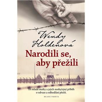 Narodili se, aby přežili (978-80-204-5856-8)