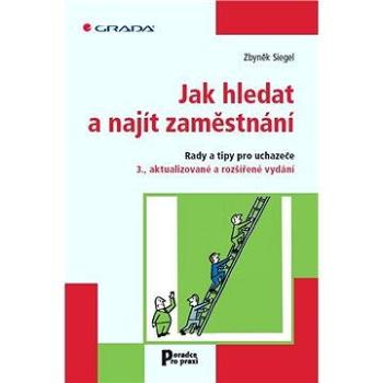 Jak hledat a najít zaměstnání (978-80-247-4407-0)