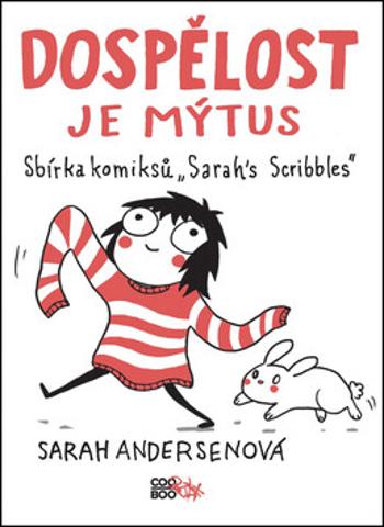 Dospělost je mýtus - Sarah Andersenová