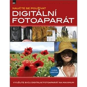 Naučte se používat digitální fotoaparát (978-80-7413-392-3)