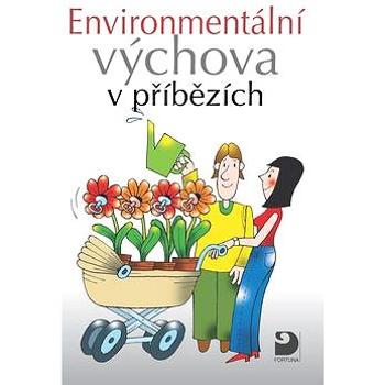 Environmentální výchova v příbězích (80-7373-024-3)