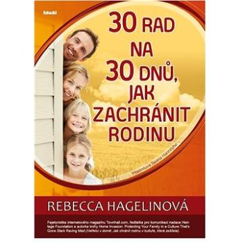 30 rad na 30 dnů, jak zachránit rodinu (978-80-86995-17-5)