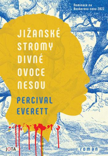 Jižanské stromy divné ovoce nesou - Percival Everett - e-kniha