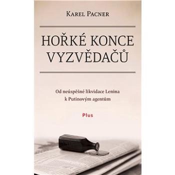 Hořké konce vyzvědačů (978-80-259-1052-8)