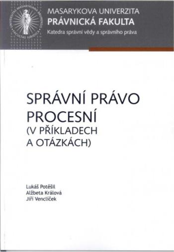 Správní právo procesní (v příkladech a otázkách)