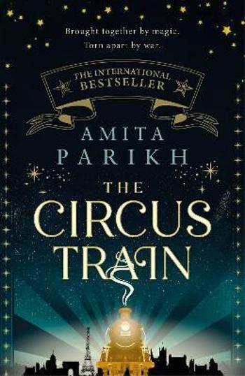 The Circus Train - Amita Parikh