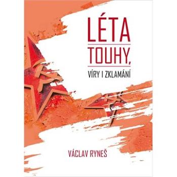 Léta touhy, víry i zklamání (978-80-7557-247-9)