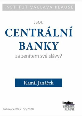 Jsou centrální banky za zenitem své slávy? - Kamil Janáček