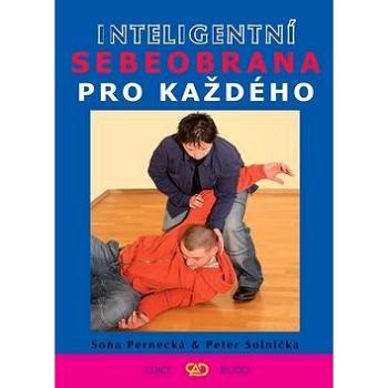 Inteligentní sebeobrana pro každého (978-80-88969-58-7)