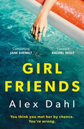 Girl Friends - Alex Dahl