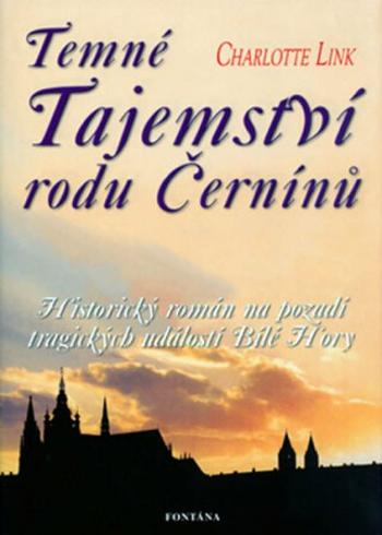 Temné tajemství rodu Černínů - Charlotte Linková