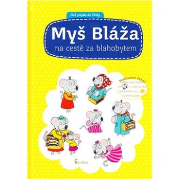 Myš Bláža: na cestě za blahobytem (978-80-7292-282-6)