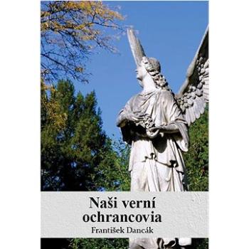 Naši verní ochrancovia (978-80-8233-003-1)