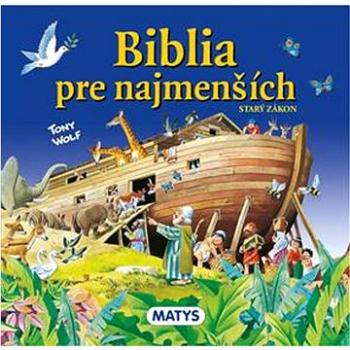 Biblia pre najmenších: Starý zákon (978-80-8088-723-0)