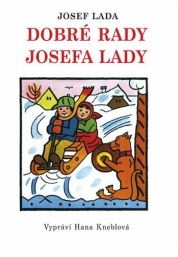 Dobré rady Josefa Lady - Josef Lada, Hana Kneblová