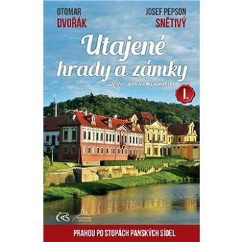 Utajené hrady a zámky I. (druhé, aktualizované vydání) (978-80-747-5266-7)