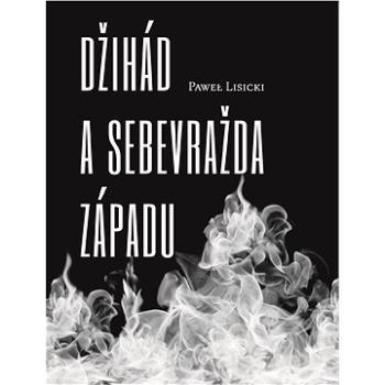 Džihád a sebevražda západu (978-80-751-1543-0)