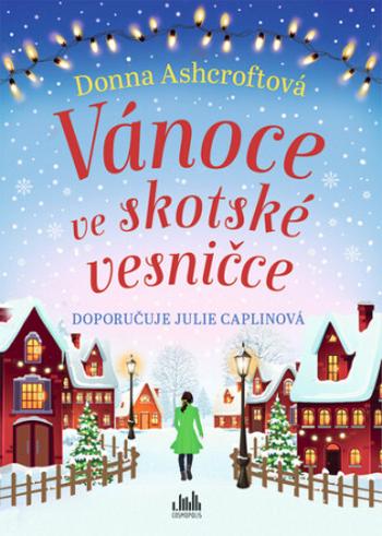 Vánoce ve skotské vesničce - Donna Ashcroftová