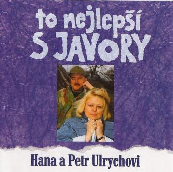 Hana Ulrychová, a Petr Ulrych - To nejlepší s Javory, CD