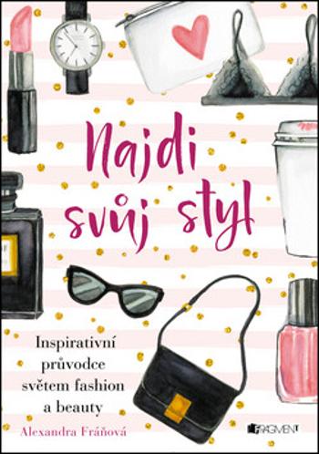 Najdi svůj styl - Alexandra Fráňová