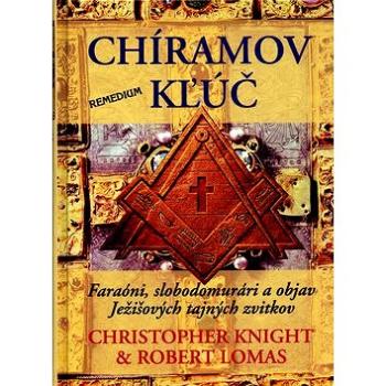 Chíramov kľúč: Faraóni, slobodomurári a objav Ježišových tajných zvitkov (80-88993-70-9)