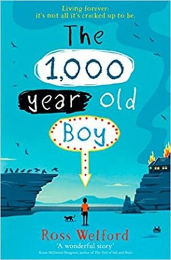 The 1,000-year-old Boy - Ross Welford