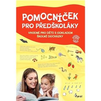 Pomocníček pro předškoláky: Vhodné pro děti s odkladem školní docházky (978-80-7353-860-6)