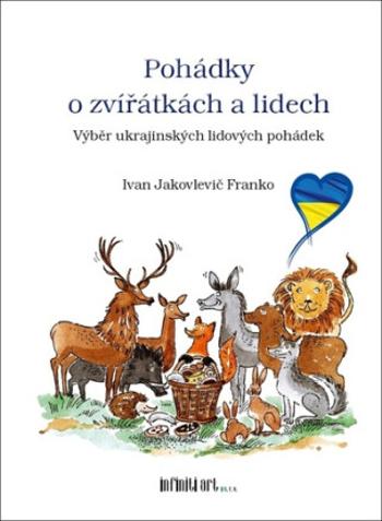 Pohádky o zvířátkách a lidech - Ivan Jakovlevič Franko