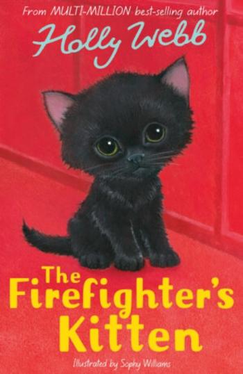 The Firefighter's Kitten - Holly Webb