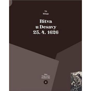 Bitva u Desavy 25. 4. 1626 (978-80-88030-43-0)