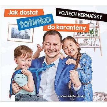 Jak dostat tatínka do karantény